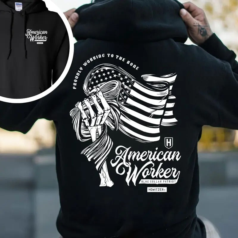 Proudly Working To The Bone 2 Side Printed T-shirt - Crewneck Sweatshirt - Hoodie, American Worker Blue Colar Patriot Howitzer Streetwear, Workwear