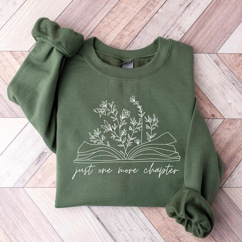 Reading Sweatshirt, Just One More Chapter Sweatshirt, Bookish Crewneck, Book Lover Gift Hoodie and Sweater; T-shirt