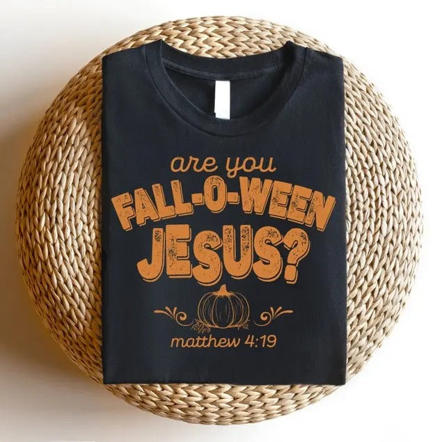 Retro Fall Religious Shirt - 'Are You Fall-O-Ween Jesus?' Women's Christian Shirt, Follow Jesus Tee, Inspirational Bible Matthew Shirt, Adorable and Thankful Shirt for the Autumn Season