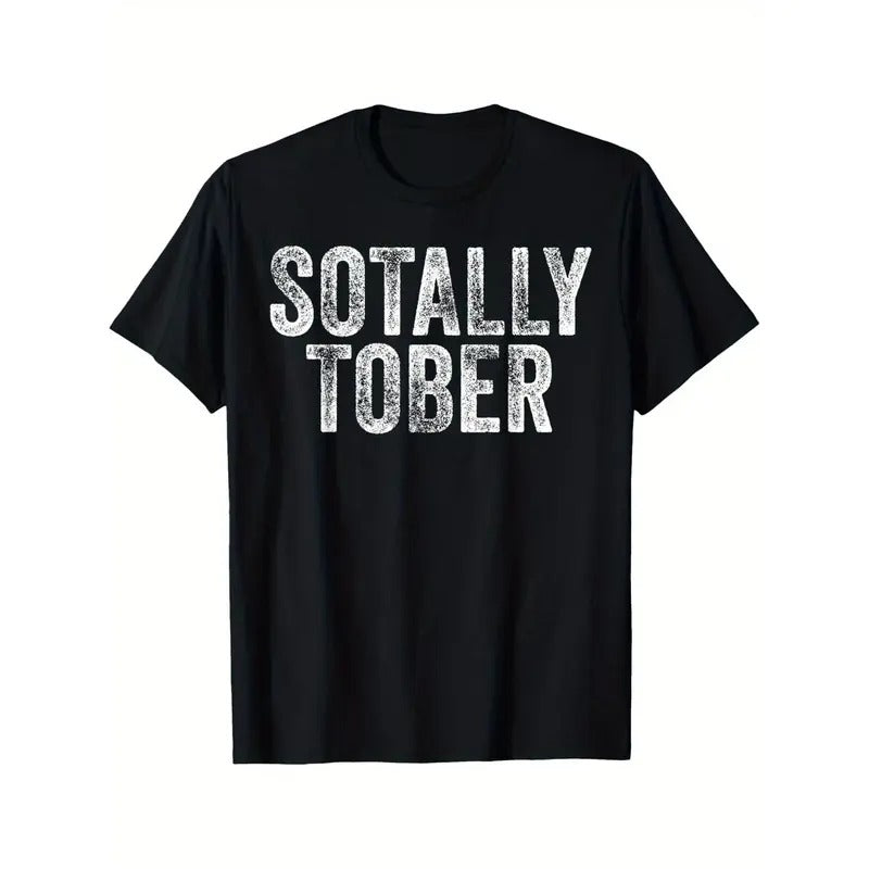 SOTALLY TOBER Funny Beer Drinking Alcohol College Gag T-shirt Comfortable, Casual Short Sleeve, Daily Wear, All Season, Black, Men Made in USA