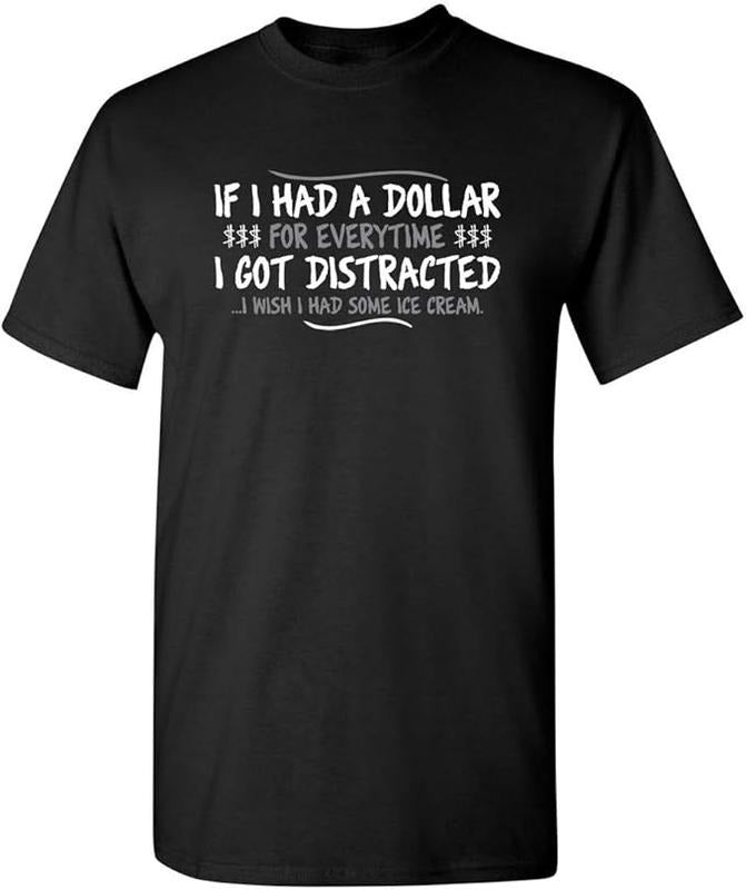 Sarcastic Humor Shirts, Dollar for Everytime Graphic Novelty Sarcastic Funny T-Shirt Menswear Top Casual Classic