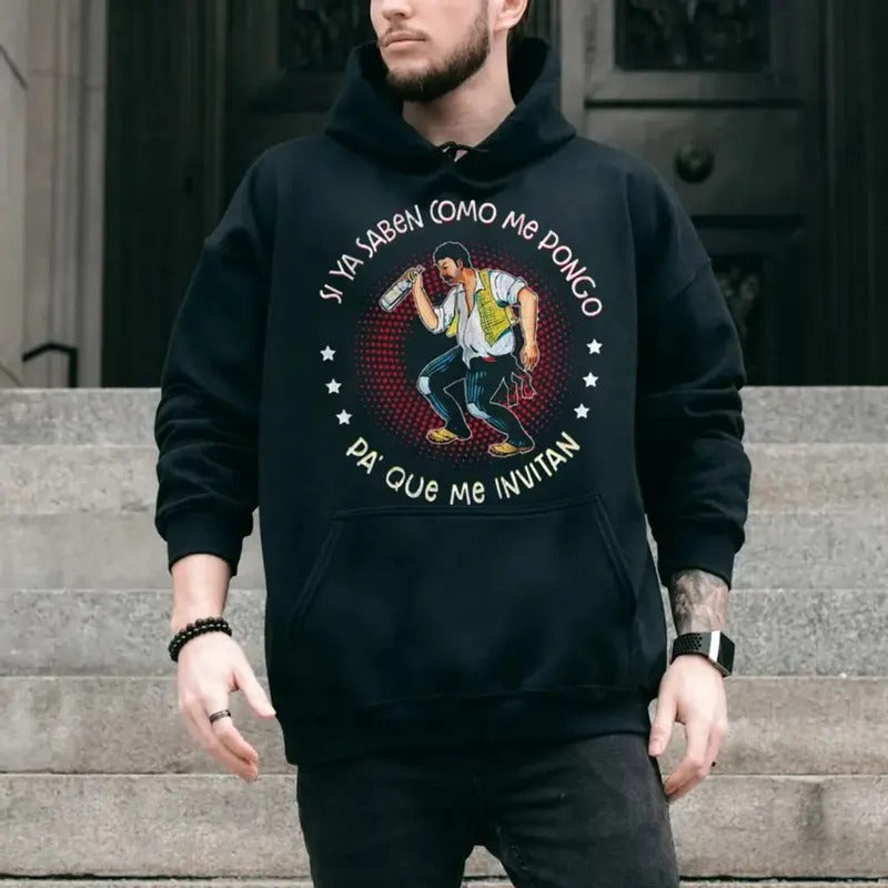 Si Ya Saben Como Me Pongo Pa' Que Me Invitan T Shirt, Funny Hispanic Dads Sweatshirt, Hoodie, Unisex Sweater Pullover Tee