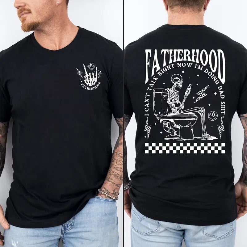 Skeleton Doing Dad Sh!t Shirt Fatherhood, Father's Day Shirt, Best Dad Ever Shirt