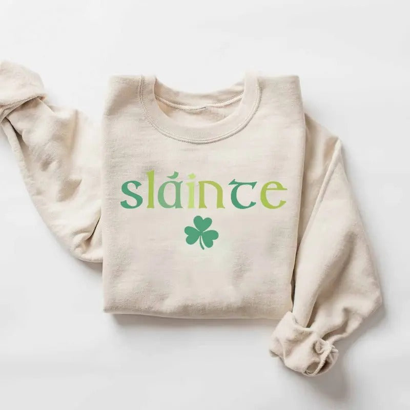 Slainte Sweatshirt, St Patricks Day Shirt, Women St Patricks Day Shirt, St Paddys Day Shirt, Slainte Unisex Shirt, Shamrock Sweater, Irish Shirt