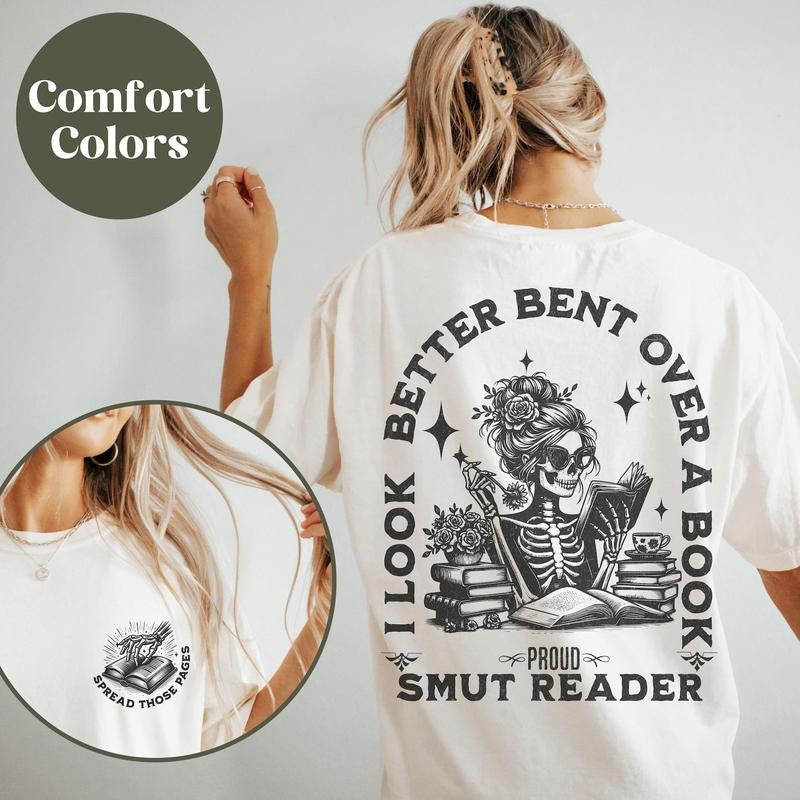 Smut Bookish Shirt, I Look Better Bent Over A Book Shirt, Spicy Book Gift, Gift for Book Lover, Funny Smut Book Lover Shirt, Comfort Colors