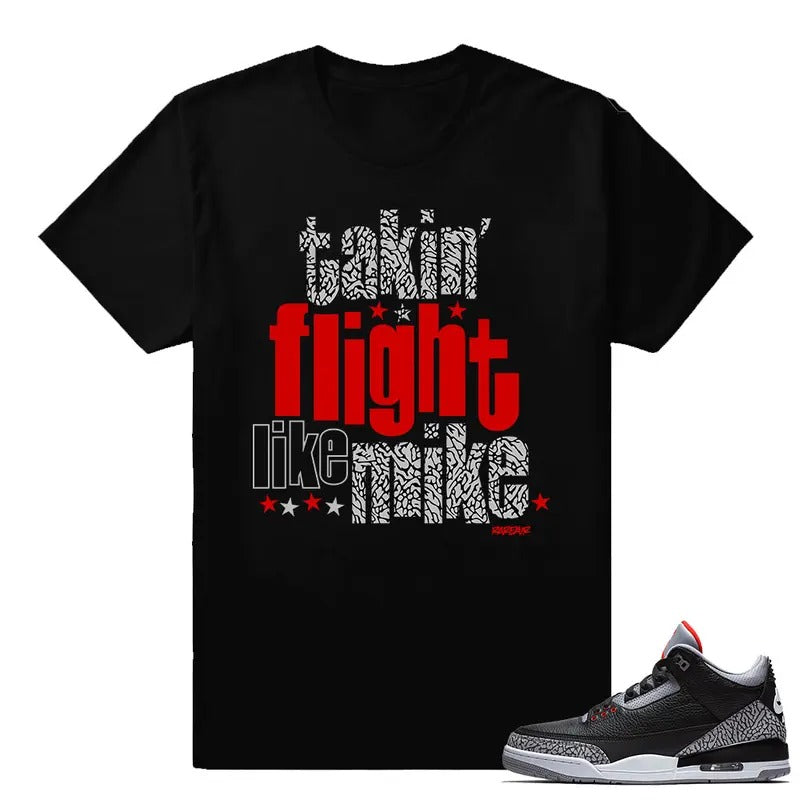 Sneaker T Shirt Jordan 3 Black Cement Sneaker tees Take Flight Casual Classic