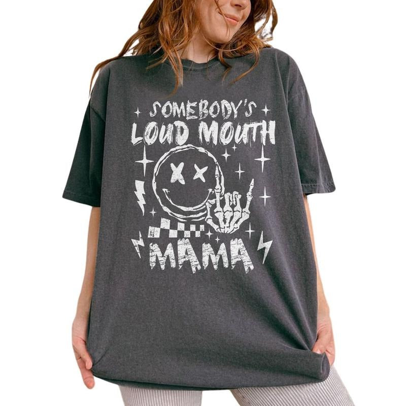 Somebody's Loud Mouth Mama Shirt, Loud Mouth Mom Tee, Funny Mama Graphic Tee Women, Cool Moms Unhinged Shirt, Comfy Fabric Oversized Graphic Tee For Mom, Mother's Day Gifts, Women's Tops, Womenswear, Cotton Fabric Tee