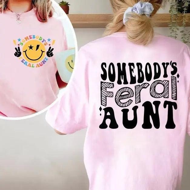 Somebodys Feral Aunt Feral Aunt Shirt Funny Aunt Shirt Funny Retro Shirt Wavy Text Shirt Aunt Sweatshirt Feral Shirt Shirt For Aunt sweater and hoodie