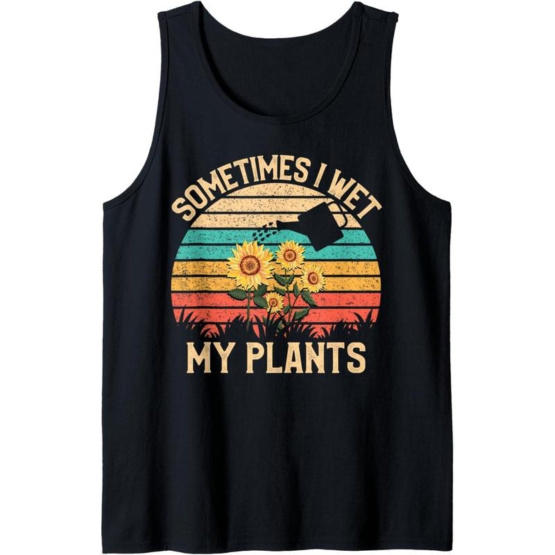 Sometimes I Wet My Plants Tees Vintage Sunflower Gardening Tank Top MADE IN USA