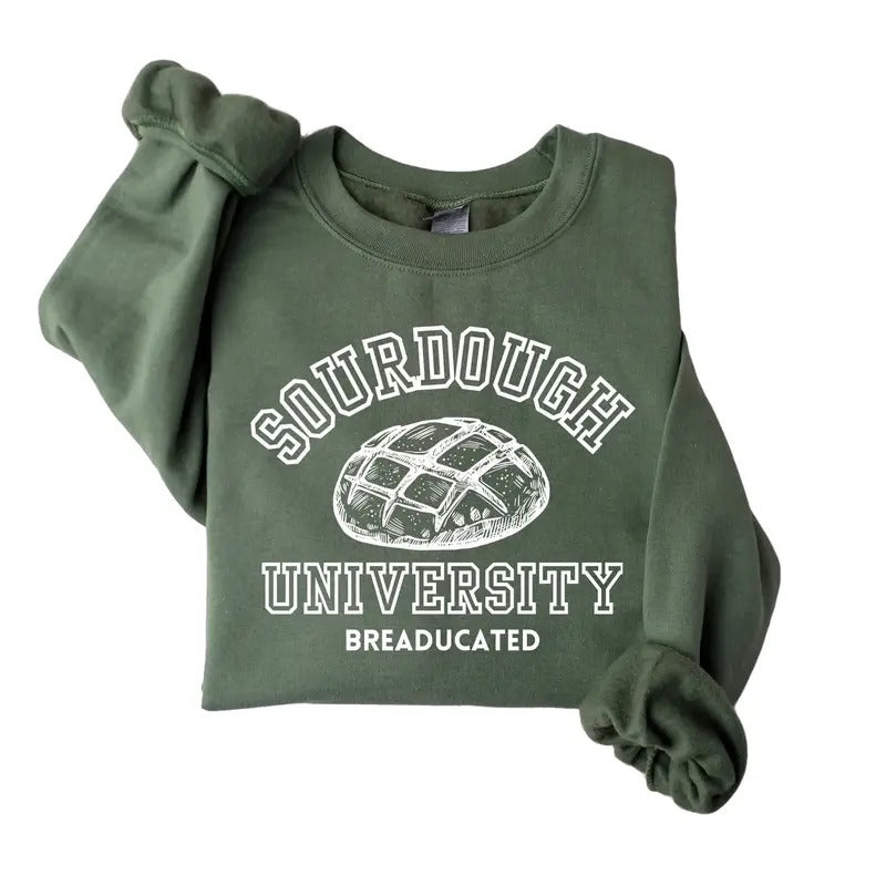 Sourdough University Sweatshirt, Breaducated Funny Sweatshirt, In My Sourdough Era T-shirt, Funny Bakery Shirt Pullover Classic Cotton Crewneck Menswear