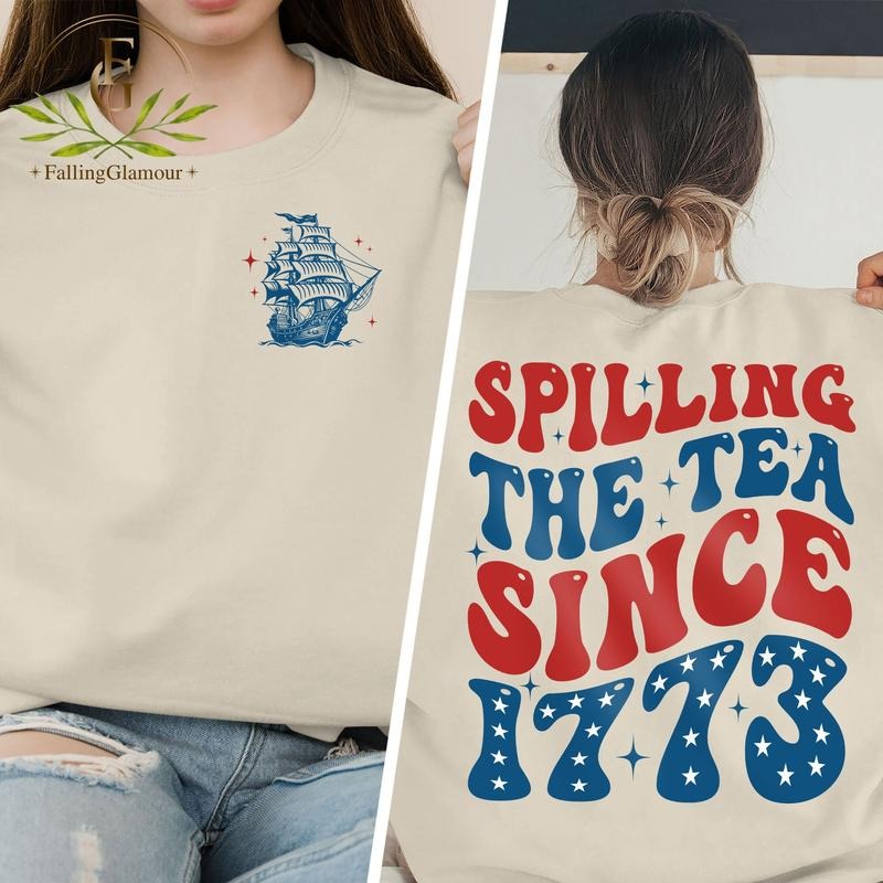Spilling The Tea Since 1773 Shirt Funny 4th Of July Shirt Patriotic Shirt American Shirt Fourth Of July Shirt History Teacher Gift TK43GN
