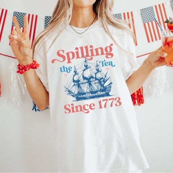 Spilling The Tea Since 1773 Shirt, 4th Of July Shirt, Patriotic Shirt, Usa Shirt, Boston Tea Party, Fourth Of July Shirt, American Shirt