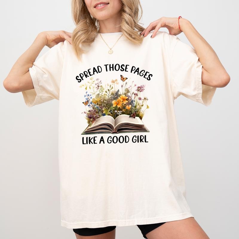 Spread Those Pages Like A Good Girl Comfort Colors Shirt, Bookish T-shirt, Funny Reading Graphic Tee, Gift For Romantasy Readers