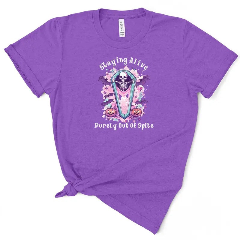 Staying Alive Purely Out Of Spite T-shirt - Women's T-Shirt - Soft & Breathable Cotton, Unisex Sizing - Fit Comfort Comfy