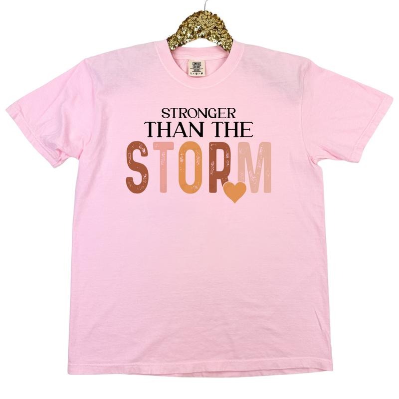 Stronger Than The Storm Comfort Colors T-Shirt