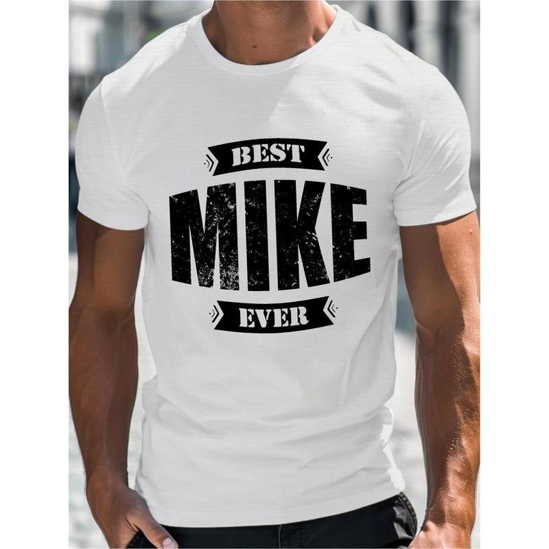 Stylish BEST MIKE EVER Letter Print Short Sleeve T-Shirt - Men's Summer Casual Tops for Daily Life - 100% Cotton, Trendy, Breathable, Comfortable, and Classic Fashion Tee made in usa