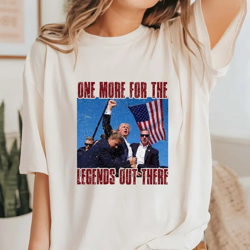 TRUM SHOT T-SHIRT, One More For The Legends Out There Shirt, Pray For Trumm, Trumm Assassination, Unisex Classic Cotton Tee with Graphic Print in All Sizes, For Men, For Women