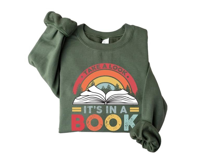 Take A Look Its In A Book Sweatshirt, Rainbow Teacher Gift, Book Sweatshirt, Unisex Sweatshirt, Gifts For Her, Long Sleeve Crewneck Shirt, Gifts Ideas For Women Sweater, Gifts For Birthday Mothers Day Fit Womenswear Comfortable Hoodie