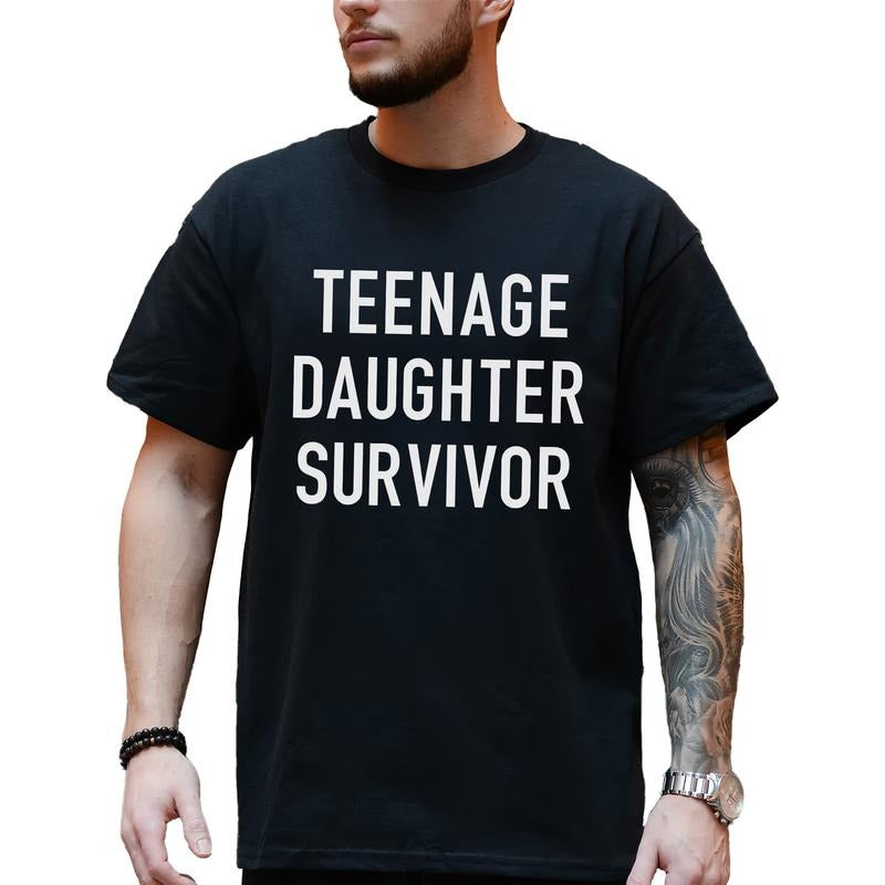 Teenage Daughter Survivor Shirt, Cool Dad T-shirt, Daddy Sarcastic Tops, Daughter Gifts for Dad, Father's Day Gift Ideas, Soft Cotton Classic Menswear