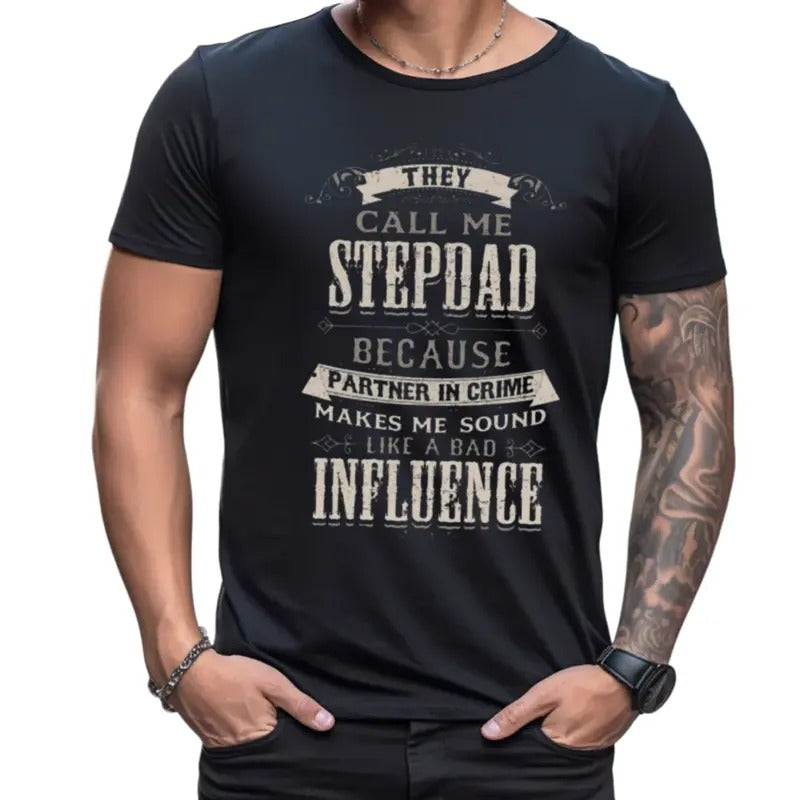 The Call Me Stepdad Because Partner In Crime Shirt, Stepfather Tee, Funny Bonus Dad Gift, Fathers Day Gift, Unisex Short Sleeve Tee, Classic Streetwear