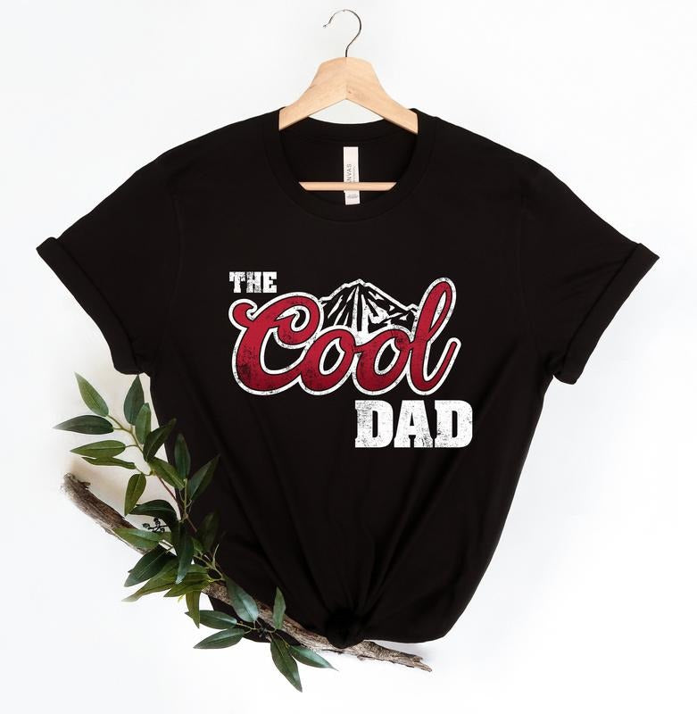 The Cool Dad Shirt, Dad The Legend Shirt, Best Dad Ever Shirt, Fathers Day Shirt, Best Dad, The Cool Dad, Classic Unisex T-Shirt, Short Sleeve Tee Shirt, Gifts For Him, Gifts For Birthday Fathers Day