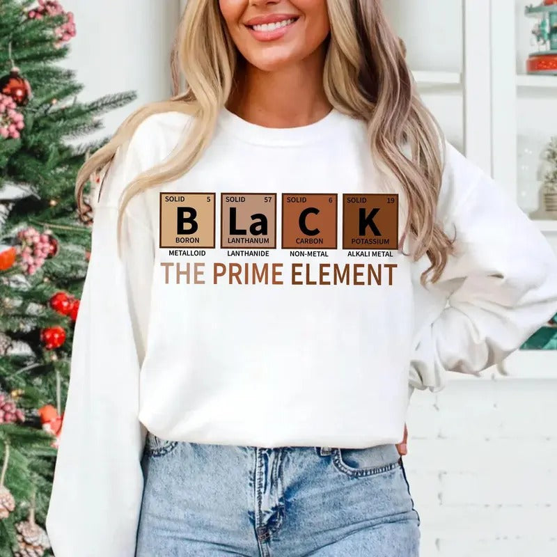 The Prime Elements Black Melanin Sweatshirt, Black History, Black History Month, African American Shirt, BLM Tee