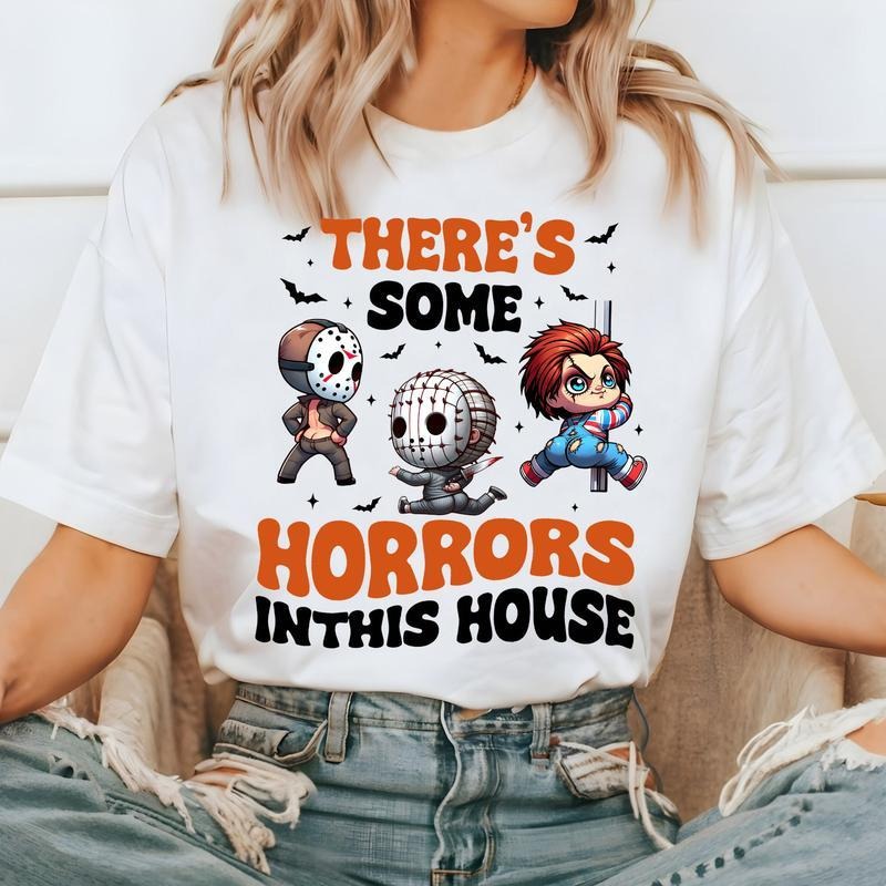 There's Some Horrors In This House Shirt, Funny Dance, Funny Horror Shirt, Halloween Sweatshirt, Halloween tee, Unisex Classic Cotton with Graphic Print in All Sizes, For Men, For Women