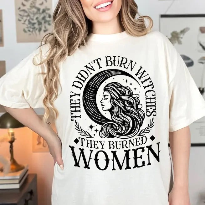 They Didn't Burn Witches They Burned Women shirt, Witchy Womens shirt, Retro Halloween shirt, Witchy Vibes shirt, Feminist Witch shirt,