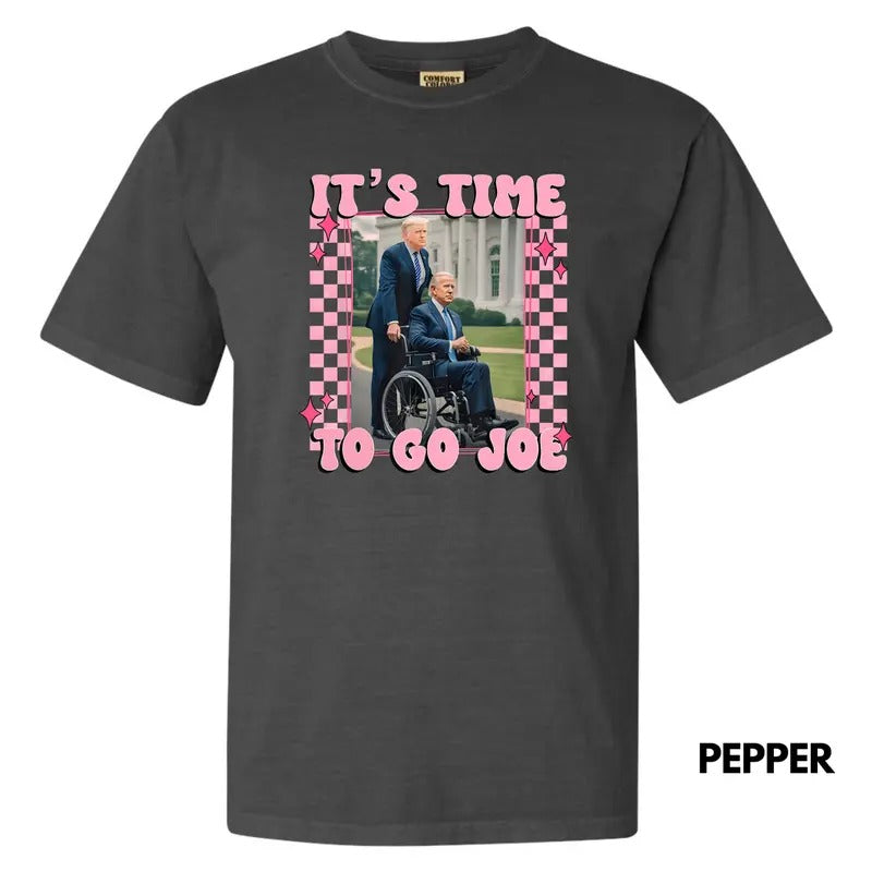 Time To Go Joe Comfort Colors T-Shirt 'NLB'