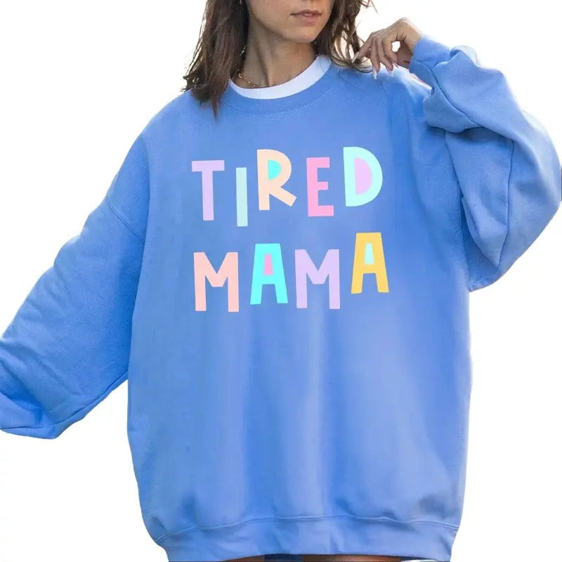 Tired Mama Sweatshirt, Positivity, Funny, Sarcastic, Mom Gift, Mental Health, Colorful, Pastel, Crewneck, Crew Neck Sweatshirt