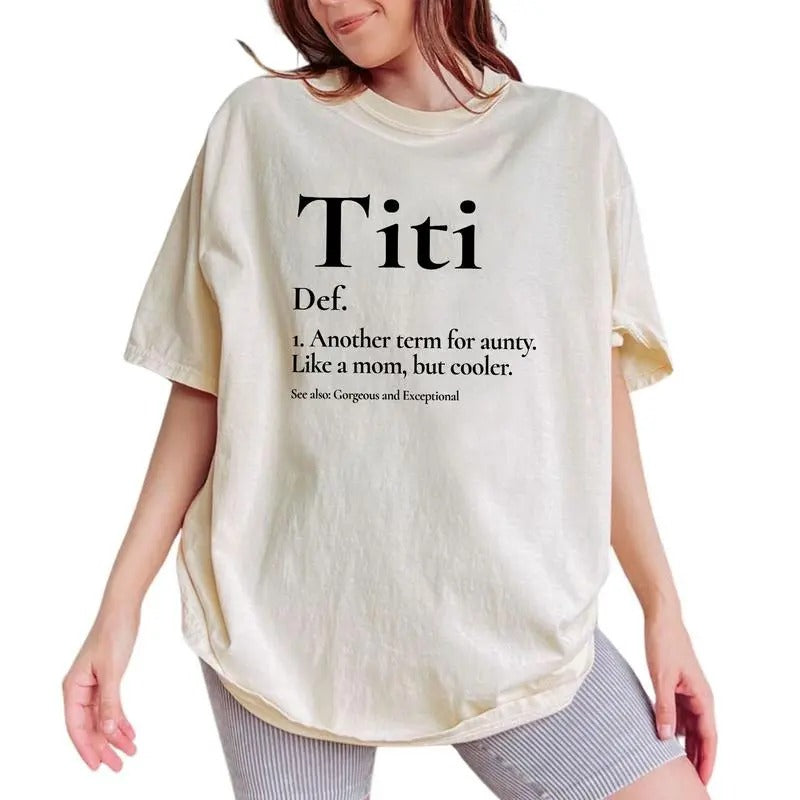 Titi Funny Definition Tee, Best Aunt Ever Graphic Tee Women, Funny Auntie Unhinged Shirt, Proud Auntie T-shirt, Comfy Oversized Graphic Tee, Gift Shirt For Aunt, Women's Tops, Womenswear, Cotton Fabric Relaxed Fit Chic Style