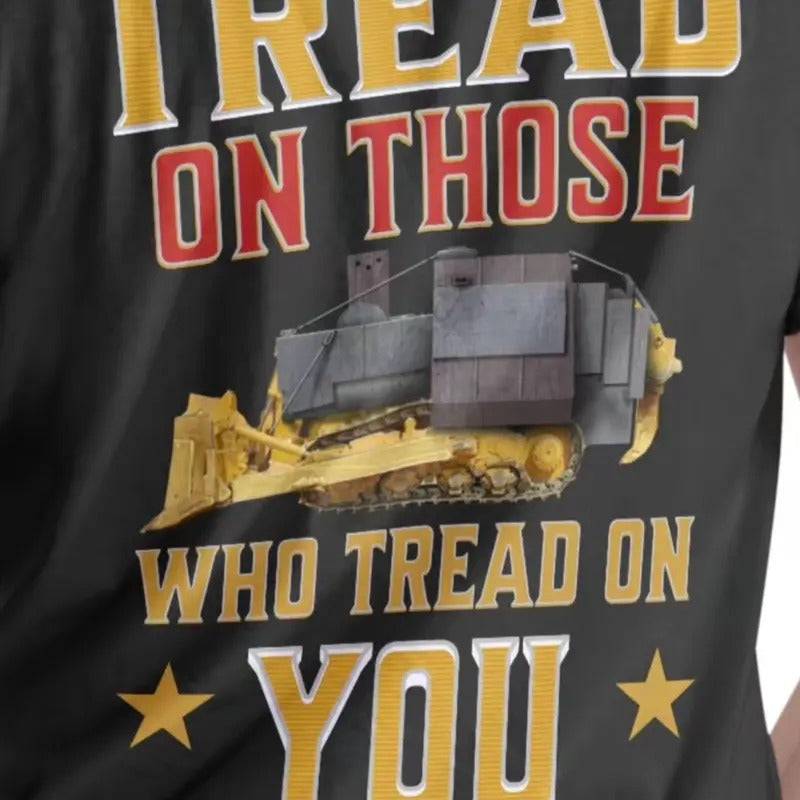 Tread on Those Who Tread on You Unisex T-Shirt - Black Cotton Shortsleeve with Graphic Design