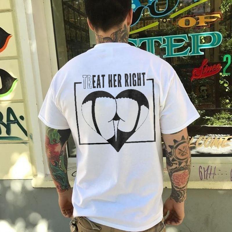 Treat Her Right 2 Side Printed Men's T-shirt Sweatshirt Hoodie, Gifts for the Man of Character, Motorcycle Shirt, Streetwear Vibes Unisex Shirt, Naughty Clothes Men, Menswear Classic, Classic Cotton Fabric, Classic Menswear Oversized Pocket Sport