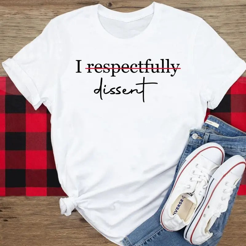 Trending I Respectfully Dissent T-Shirts, I Respectfully Dissent Shirts, Girl Power I Dissent Shirts