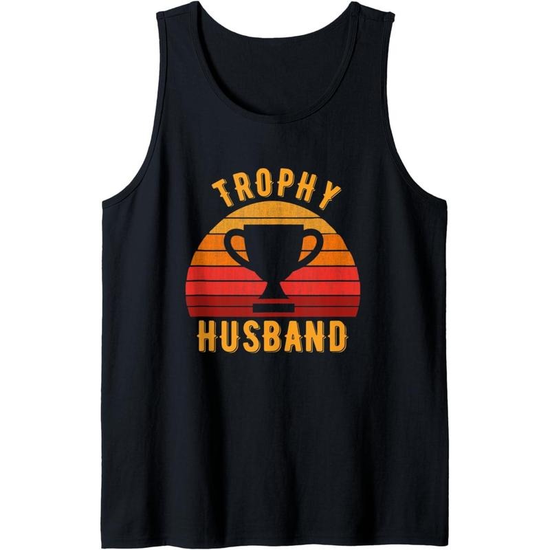 Trophy Husband Funny design for Cool Father or Dad Tank Top Made in USA