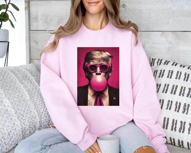 Trump Pink Bubblegum Sweatshirt, Republican Shirt, Funny Trump Tee, Trump 2024, Trump Tee, Election 2024, 45 47 Tee, For Women, For Men