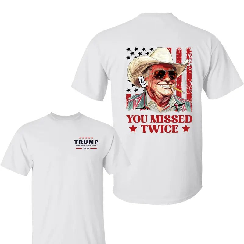 Trump Western Cowboy You Missed 2 Side Shirt, Trump Make American Great Again Shirt, Trump 2024 Shirt, Assassination Attempt Trump T-Shirt, Presidential Election Shirt, Election 2024 Tee, Stand With Trump Shirt, All Sizes, For Men, For Women