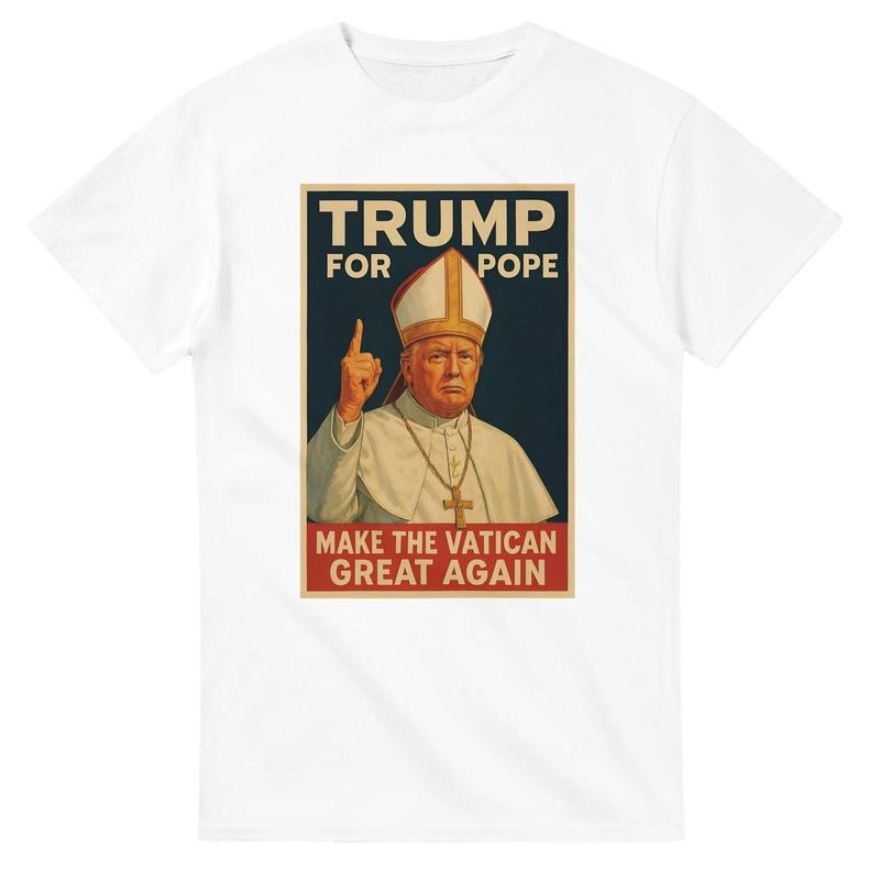 Trump for Pope T-Shirt - Heavyweight Cotton sweatshirt, hoodie Classic Fit, Everyday Wear