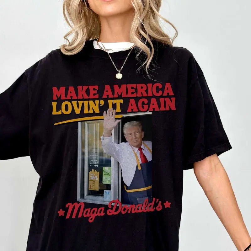 Truump Mcdonalds Shirt Funny Trendy MAGA Lovin' It Truump Mcdonald Election 2024 Pennsylvania, Cotton Crewneck Graphic Tee Unisex Fabric Loose Top Womenswear