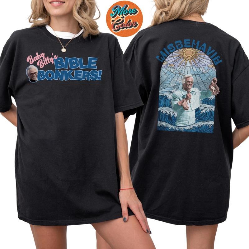 Uncle Baby Billy Bible Bonkers T-Shirt, Righteous Gemstones Fan Gift, 90s Retro Humor 2-sided Shirt, Cotton Unisex T-shirt, Crew Neck, Size S- 4xl, Menswear Top, Womenswear Top Underwear Streetwear
