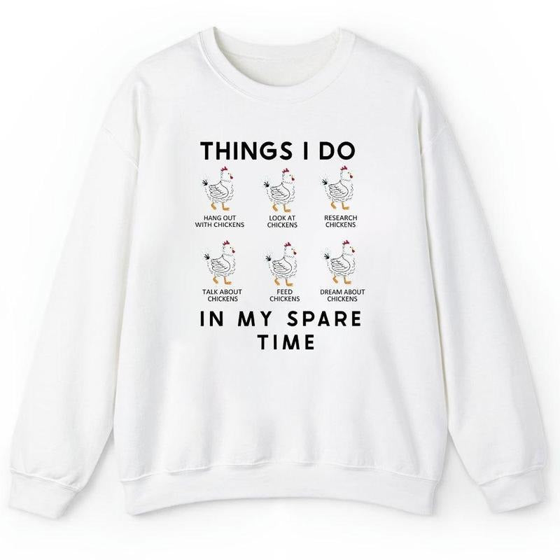 Unisex Funny Chicken Sweatshirt, Things I do in my spare time Sweatshirt