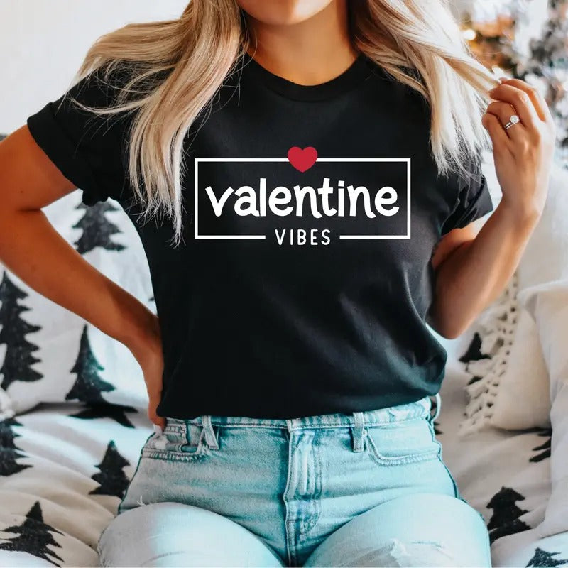 Valentine Vibes T-Shirt, Funny Valentines Shirt, Valentines Day Gift Tee, Valentine Vibes Heart Tee, Lovers Valentine Tee, Valentine Party Shirt.