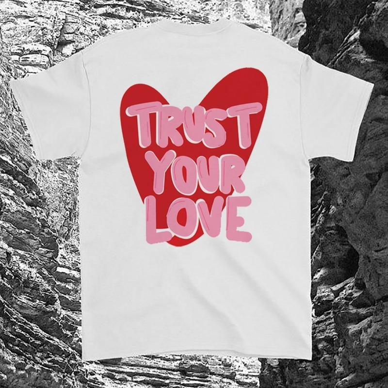 Victoria Maxwell, Trust Your Love Tee, Lover T-Shirt, Matching Couple, Graphic Shirt, S-3XL - Full colors - Unisex T-Shirt