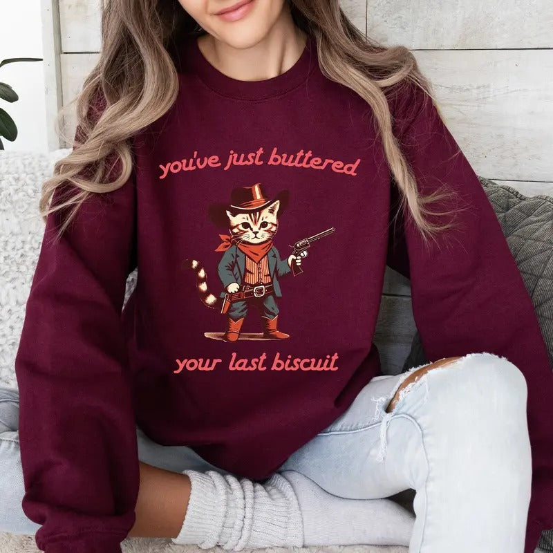 Vintage Cat You've Just Buttered Your Last Biscuit Sweater, Funny Cowboy Cat Meowdy Partner Last Haw Shirt