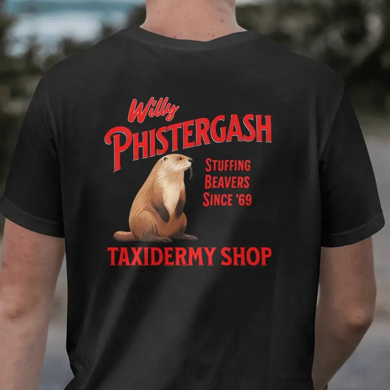 WILLY PHISTERGASH TAXIDERMY SHOP FUNNY T Shirt, Unisex, Cotton Menswear Stylish