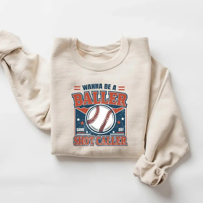 Wanna be a baller shot caller sweatshirt, Game Day Sport Lover Casual Classic Cotton Jersey