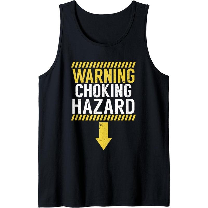 Warning Choking Hazard | Funny Dick Joke Gift for Men Tank Top