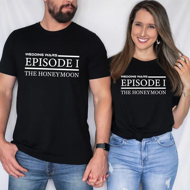 Wedding Wars Episode 1 T-Shirt, Funny Honeymoon Shirt, Matching Wife Husband Tee, Honeymoon Party Tee, Honeymoon Vacation Shirt, Wedding Gift T-Shirt.