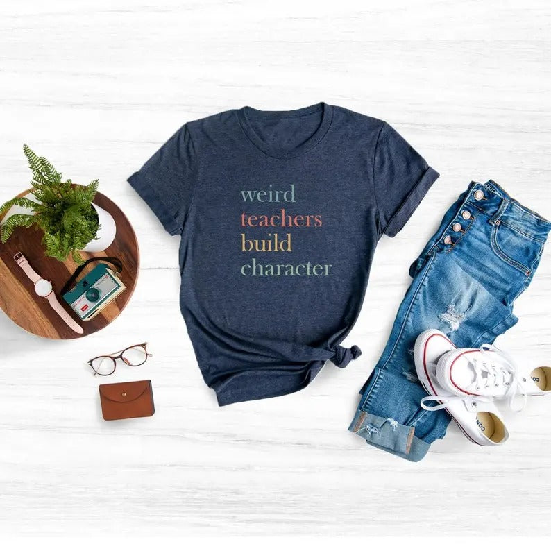 Weird Teachers Build Character Shirt, Best Teacher Shirt, Teacher's Day Gift Shirt, Retro Teachers Shirt, Teacher Appreciation Shirt,