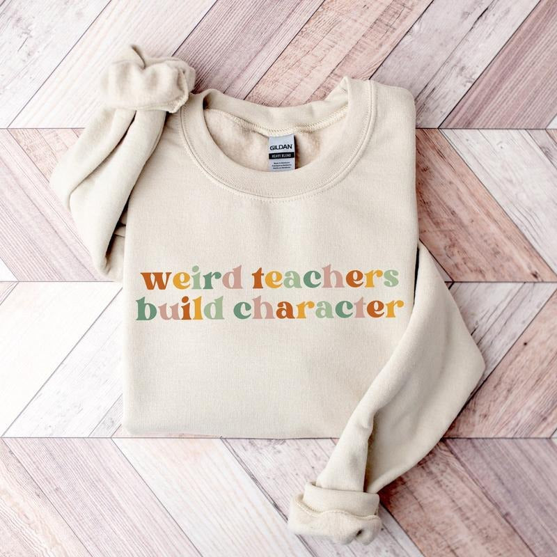 Weird Teachers Build Character Shirt, Teacher's Day Gift, Teacher Appreciation Shirt, Teacher Gift, Best Teacher Shirt RB7KS